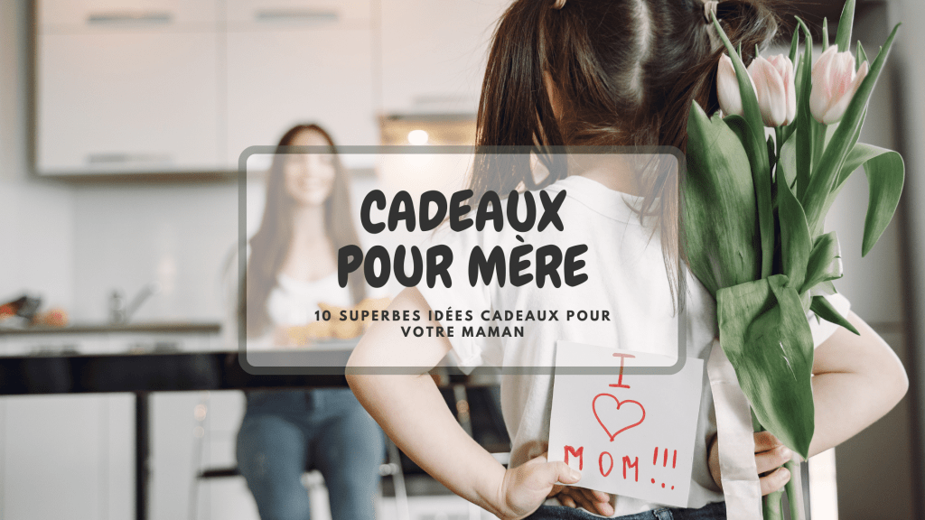 Cadeaux pour maman Cadeaux pour maman