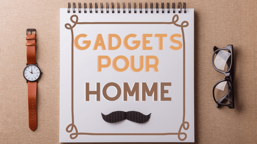Gadgets pour homme Gadgets pour hommes