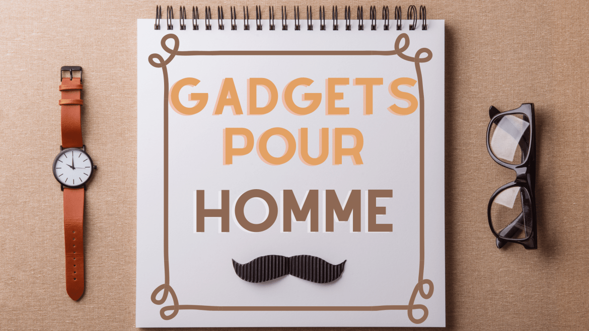 Les meilleurs gadgets cool et amusants pour hommes en 2020
