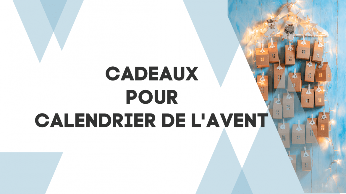 10 idées de cadeaux pour le calendrier de l’Avent et le Noël 2020