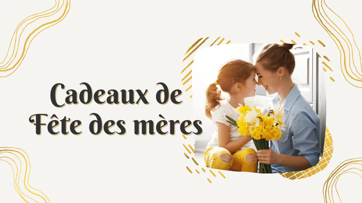 10 cadeaux uniques et attentionnés pour la fête des mères en 2022