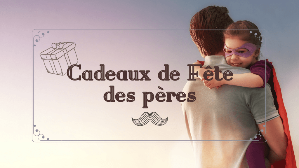 Cadeaux de Fête des pères