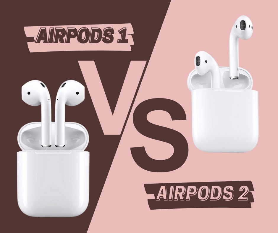 AirPods 1vs AirPods 2