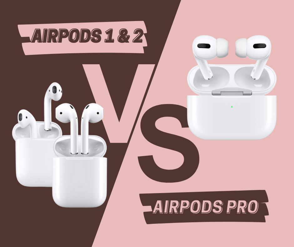 AirPods 1 et 2 vs AirPods Pro