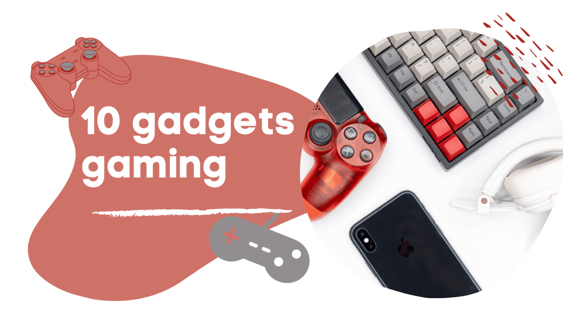 10 gadgets de jeu pour passer au niveau supérieur