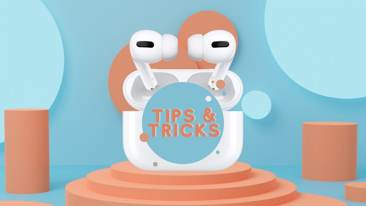 Trucs et astuces pour les AirPods : Tirez le meilleur parti de vos écouteurs Apple sans fil préférés
