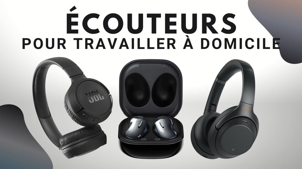 Écouteurs pour travailler à domicile Écouteurs pour télétravailler