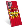 Coque Samsung Galaxy S22 Ultra 5G en TPU - Super Maman