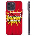 Coque iPhone 14 Pro Max en TPU - Super Maman