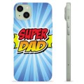 Coque iPhone 15 Plus en TPU - Super Papa