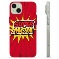 Coque iPhone 15 Plus en TPU - Super Maman