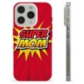 Coque iPhone 15 Pro en TPU - Super Maman