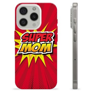 Coque iPhone 15 Pro en TPU - Super Maman